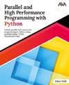 Parallel and High Performance Programming with Python