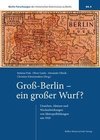 Groß-Berlin - ein großer Wurf?