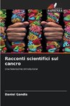 Racconti scientifici sul cancro