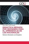 DIDACTICA MEDIADA POR GEOGEBRA PARA EL APRENDIZAJE DE LOS RACIONALES