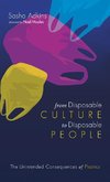 From Disposable Culture to Disposable People