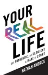 Your REAL Life