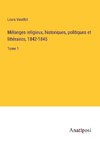 Mélanges religieux, historiques, politiques et littéraires, 1842-1845