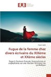 Fugue de la femme chez divers écrivains du XIXème et XXème siècles