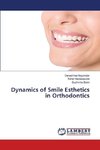 Dynamics of Smile Esthetics in Orthodontics