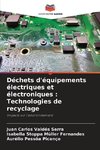 Déchets d'équipements électriques et électroniques : Technologies de recyclage