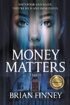 Money Matters A Novel