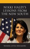 Nikki Haley's Lessons from the New South