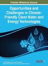 Opportunities and Challenges in Climate-Friendly Clean Water and Energy Technologies