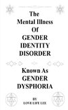 The Mental Illness Of Gender Identity Disorder Known As Gender Dysphoria