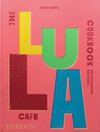 The Lula Cafe Cookbook