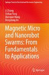 Magnetic Micro and Nanorobot Swarms: From Fundamentals to Applications