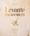 Levante. Das Kochbuch.