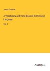 A Vocabulary and Hand-Book of the Chinese Language