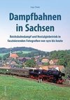 Dampfbahnen in Sachsen