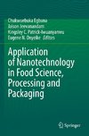 Application of Nanotechnology in Food Science, Processing and Packaging