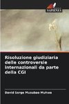 Risoluzione giudiziaria delle controversie internazionali da parte della CGI