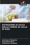 ESTRAZIONE DI SILICE DALLA CENERE DI LOLLA DI RISO