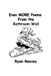 Even MORE Poems From the Bathroom Wall