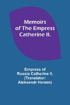 Memoirs of the Empress Catherine II.