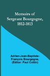 Memoirs of Sergeant Bourgogne, 1812-1813