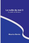 Le culte du moi 3