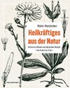 Heilkräftiges aus der Natur