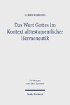 Das Wort Gottes im Kontext alttestamentlicher Hermeneutik