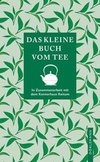 Das kleine Buch vom Tee