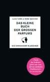 Das kleine Buch der großen Parfums