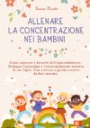 Allenare la Concentrazione nei Bambini