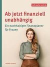 Ab jetzt finanziell unabhängig