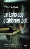 Ein Echo aus stählerner Zeit