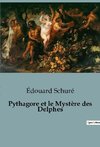 Pythagore et le Mystère des Delphes