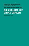 Die Zukunft mit China denken