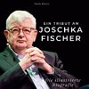 Ein Tribut an  Joschka Fischer