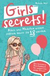 Girls Secrets! Alles, was Mädchen wissen sollten, bevor Sie 18 werden. Das einzigartige Geschenkbuch für wundervolle junge Frauen