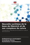 Nouvelle synthèse de la base de Mannich et de son complexe de cuivre