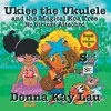 Ukiee the Ukulele