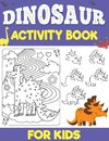 Dinosaurs Activity Book for Kids