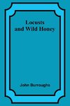 Locusts and Wild Honey