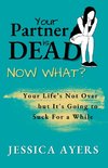 Your Partner Is Dead, Now What?