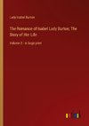 The Romance of Isabel Lady Burton; The Story of Her Life