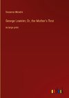 George Leatrim; Or, the Mother's Test