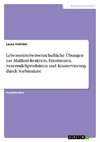 Lebensmittelwissenschaftliche Übungen zur Maillard-Reaktion, Emulsionen, Sauermilchprodukten und Konservierung durch Sorbinsäure