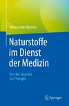 Naturstoffe im Dienst der Medizin - Von der Tragödie zur Therapie