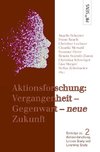 Aktionsforschung: Vergangenheit - Gegenwart - ¿neue¿ Zukunft