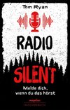 Radio Silent - Melde dich, wenn du das hörst