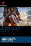 THE ROLE OF TODAY'S WOMEN IN LOJANO SOCIETY