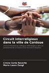 Circuit interreligieux dans la ville de Cordoue